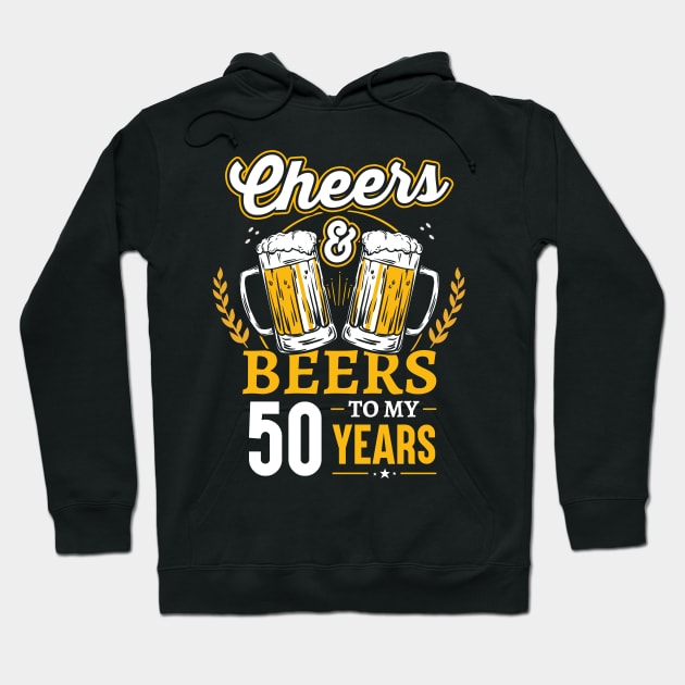 Cheers And Beers To My 50 Years Hoodie by monolusi